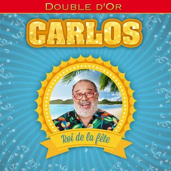 Double d'Or : Carlos by Carlos