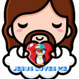 Jesus Loves Me by Remix Penguin