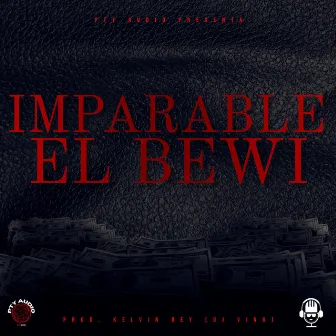 Imparable by EL BEWI