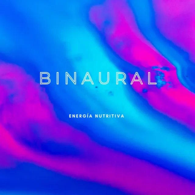 Binaural: Energía Nutritiva