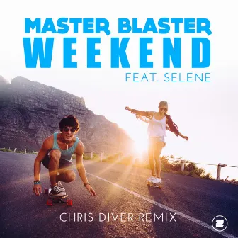 Weekend (Chris Diver Remix) by Master Blaster