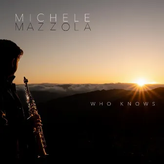 Who Knows by Michele Mazzola