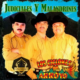 Judiciales Y Malandrines by Los Ciclones del Arroyo