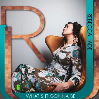 What's It Gonna Be by Rebecca Jade