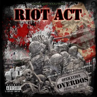 Operation Overdos by Riot Act