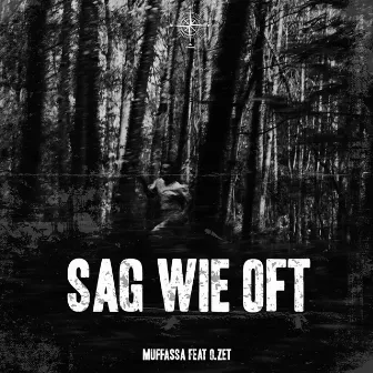 Sag wie oft by Muffassa