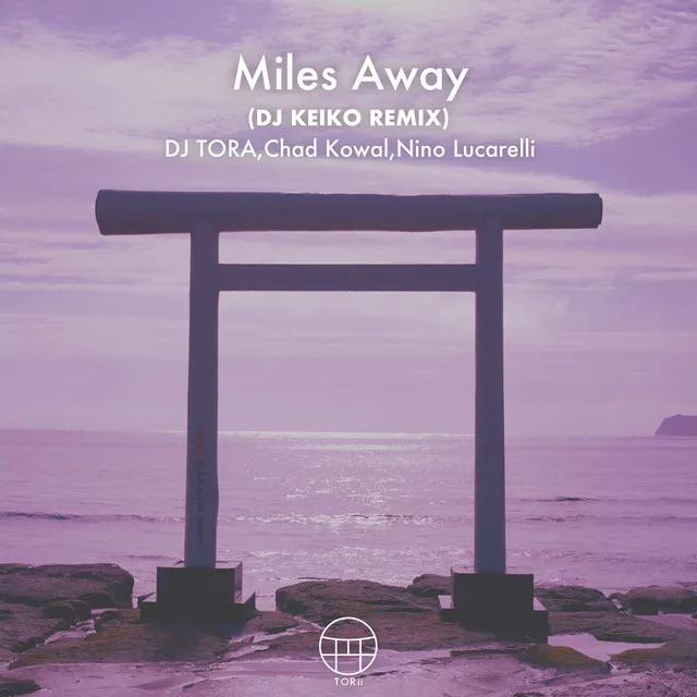 Miles Away - DJ KEIKO REMIX