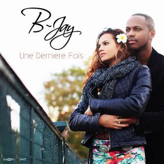 Une dernière fois by B-Jay