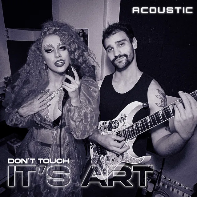 Don't Touch It's Art - Acoustic