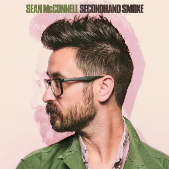 Secondhand Smoke by Sean McConnell