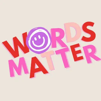 Words Matter by Ms. Niki