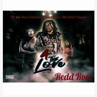 4 the Love by Redd Rose