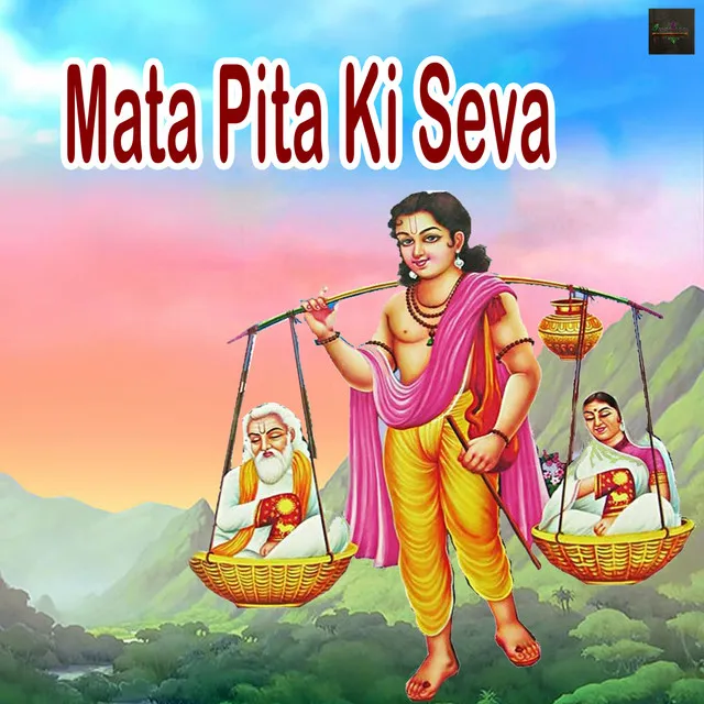 Mata Pita Ki Seva - Mata Pita Bhajan