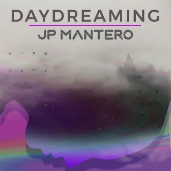 Daydreaming by JP Mantero