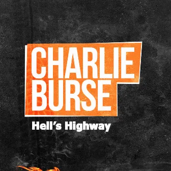 Hell's Highway by Charlie Burse