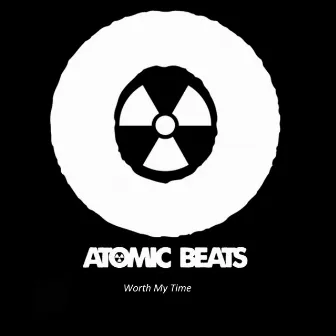 Worth My Time by Atomic Beats