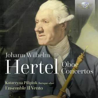 Hertel: Oboe Concertos by Katarzyna Pilipiuk