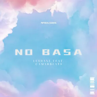 No Basa by LeShane