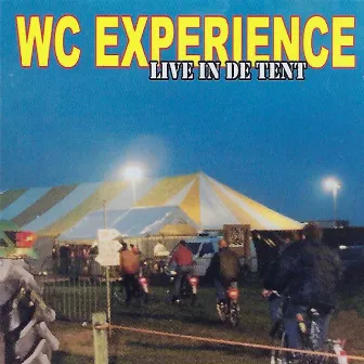 Live in de tent (2001) by WC Experience