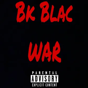 War by Bk Blac