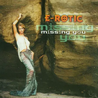 Missing You by E-Rotic