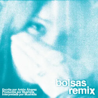 bolsas (remix) by Mushkila