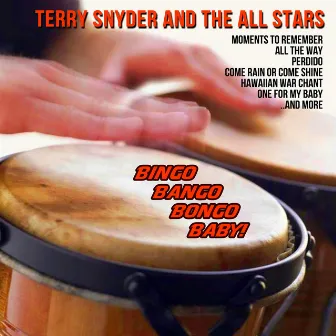 Bingo, Bango, Bongo, Baby! by Terry Snyder & The All Stars