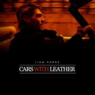 Cars With Leather by Liam Horne