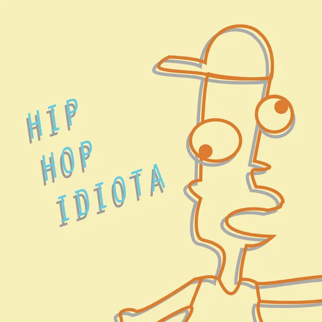 Hip Hop Idiota