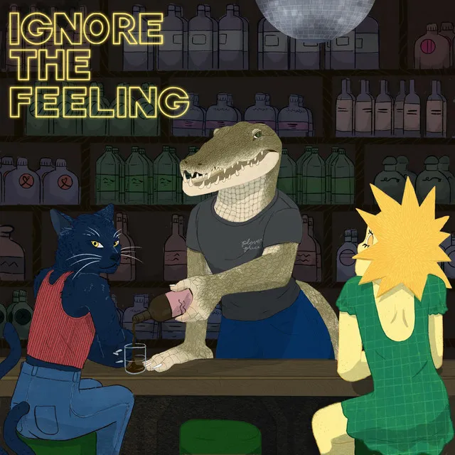 Ignore the Feeling