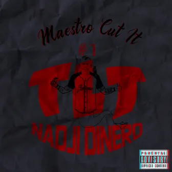 TLT (Maestro Cut It #1) by Nadji Dinero