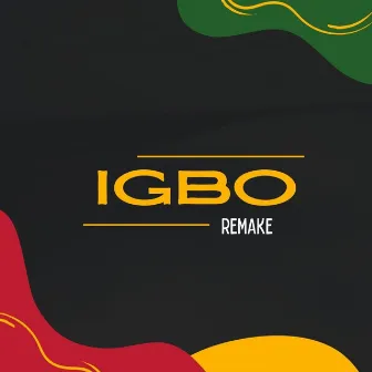 IGBO (REMAKE) by Steven Aderinto