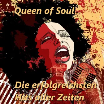 Die Erfolgreichsten Hits Aller Zeiten by Queen of Soul