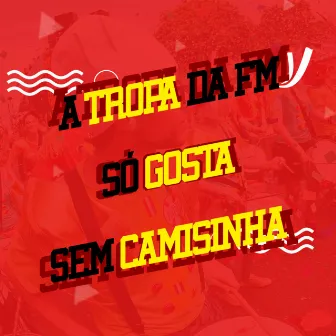 A Tropa da Fm so Gosta Sem Camisinha by Vinniz DJ