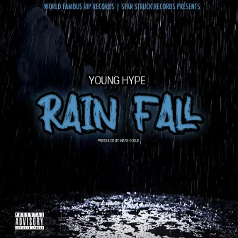 Rain Fall by Young Hype