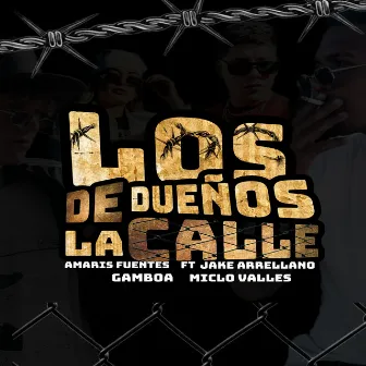 “Los Dueños de la Calle” by Amaris fuentes