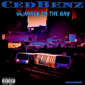 Swagger In The Bay (feat. Raymoane) by Ced Benz