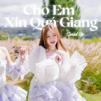 Cho Em Xin Quá Giang (Speed Up) by Mhee