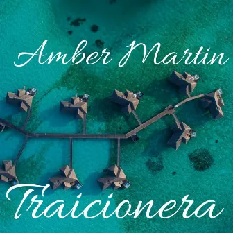 Traicionera by Amber Martin