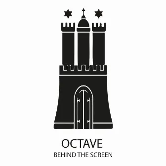 Behind The Screen by Octave