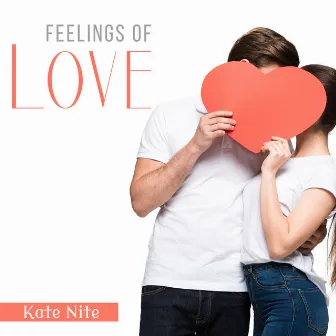 Feelings of Love by Kate Nite