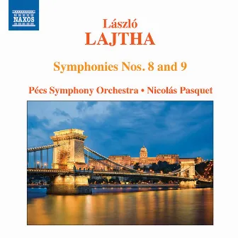 Lajtha: Symphonies Nos. 8 & 9 by Pecs Symphony Orchestra