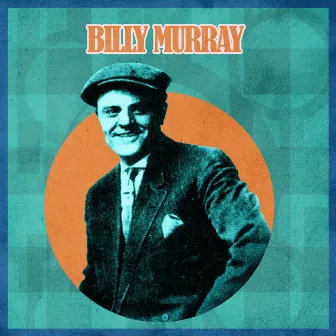 Presenting Billy Murray by Billy Murray