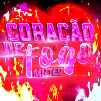 Coração de Fogo by Mitted