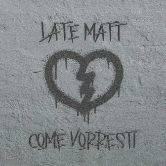 Come Vorresti by Late Matt