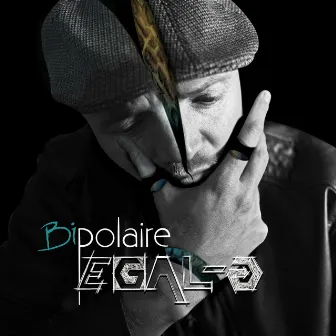 Bipolaire by Egal G