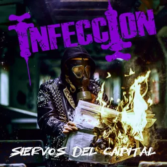 Siervos del Capital by Infección