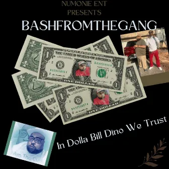 In Dolla Bill Dino We Trust by BashFromTheGang