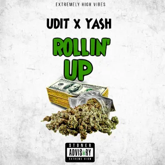 Rollin' Up by UDIT