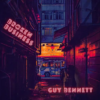 Broken Business by Guy Bennett